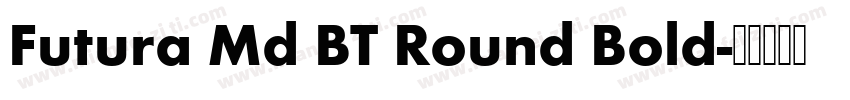 Futura Md BT Round Bold字体转换